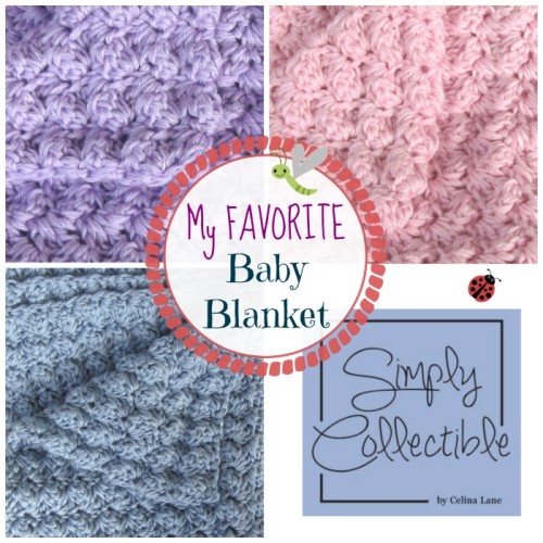 My Favorite #Crochet Pattern for a Baby Blanket | SimplyCollectibleCrochet.com