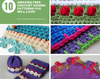 10 Amazing Free Crochet Edging patterns you will love!