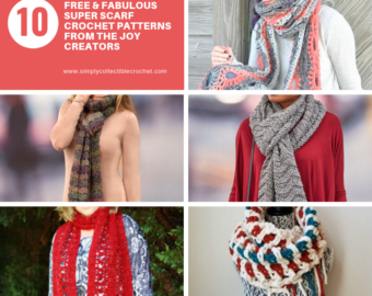 10 Free & Fabulous Super Scarf crochet patterns from the Joy Creators